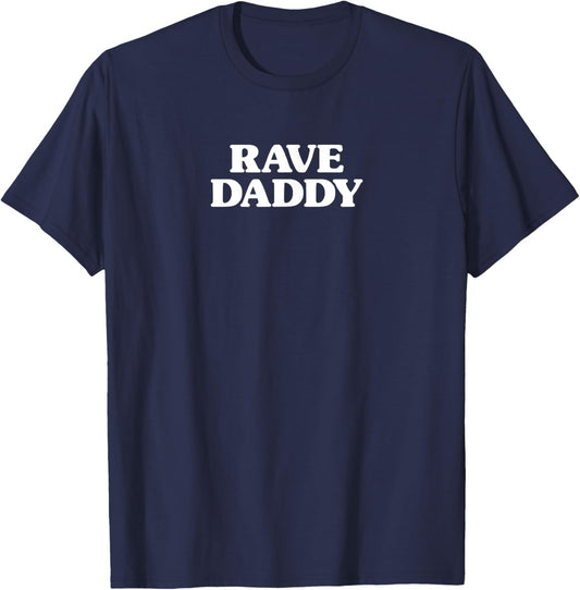 Rave Daddy - EDM Festival T-Shirt - T-Shirt | Navy