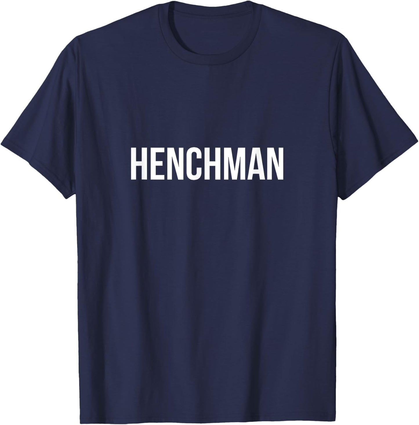 Henchman Sarcastic Novelty T-Shirt - T-Shirt | Navy