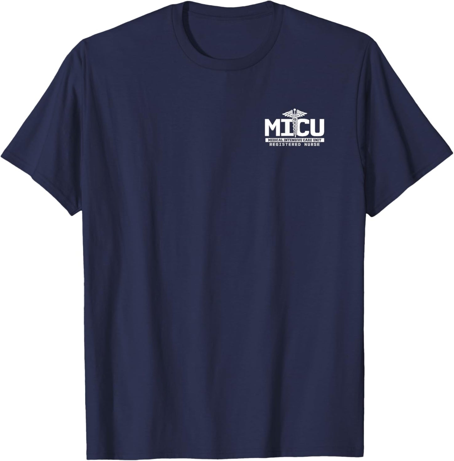 MICU Registered Nurse Intensive Care Unit RN Staff T-Shirt - T-Shirt | Navy