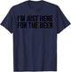 Beer Lover Funny - I'm Just Here For The Beer T-Shirt - T-Shirt | Navy