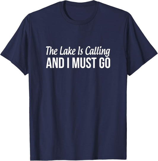 The Lake Is Calling And I Must Go T-Shirt - T-Shirt | Navy