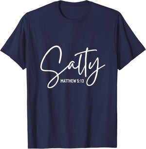 Salty Matthew Religious Bible Verse Funny Christian Quote T-Shirt - T-Shirt | Navy