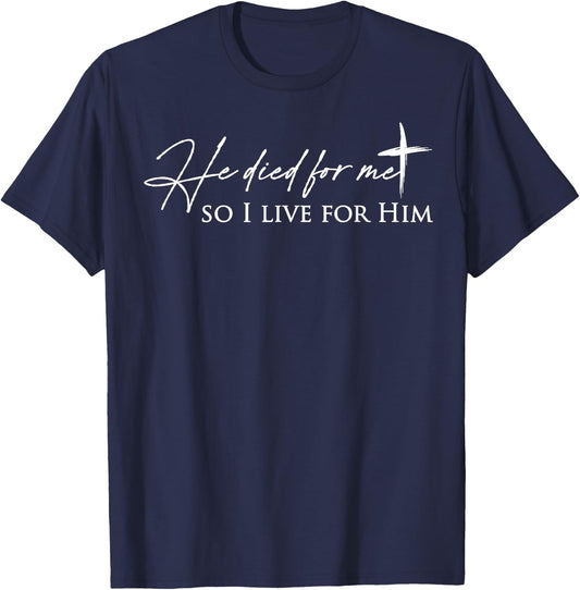He Died For Me Faith-Based T-Shirt - T-Shirt | Navy