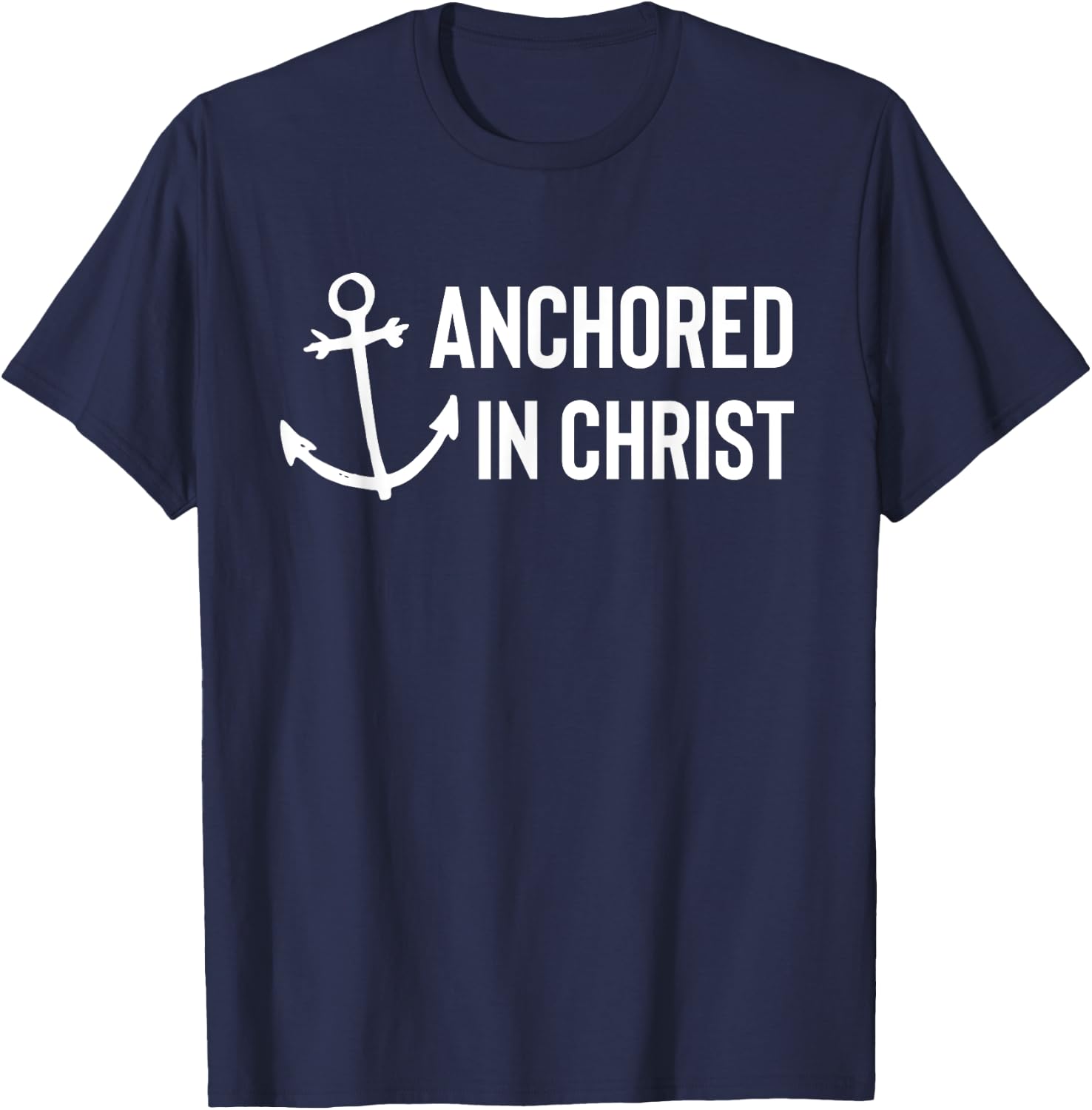 Anchored In Christ Christian Faith Deluxe T-Shirt - T-Shirt | Navy