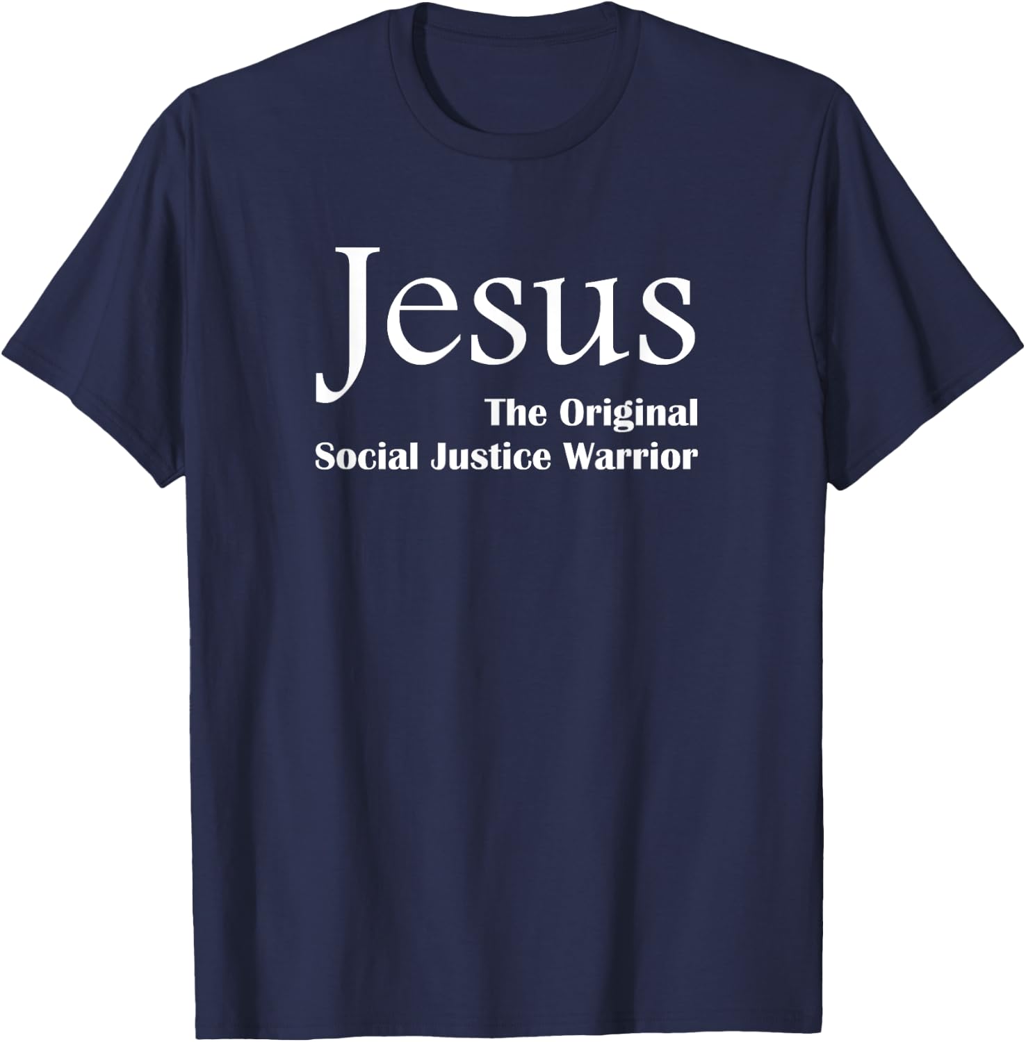 Jesus The Original Social Justice Warrior T-Shirt - T-Shirt | Navy