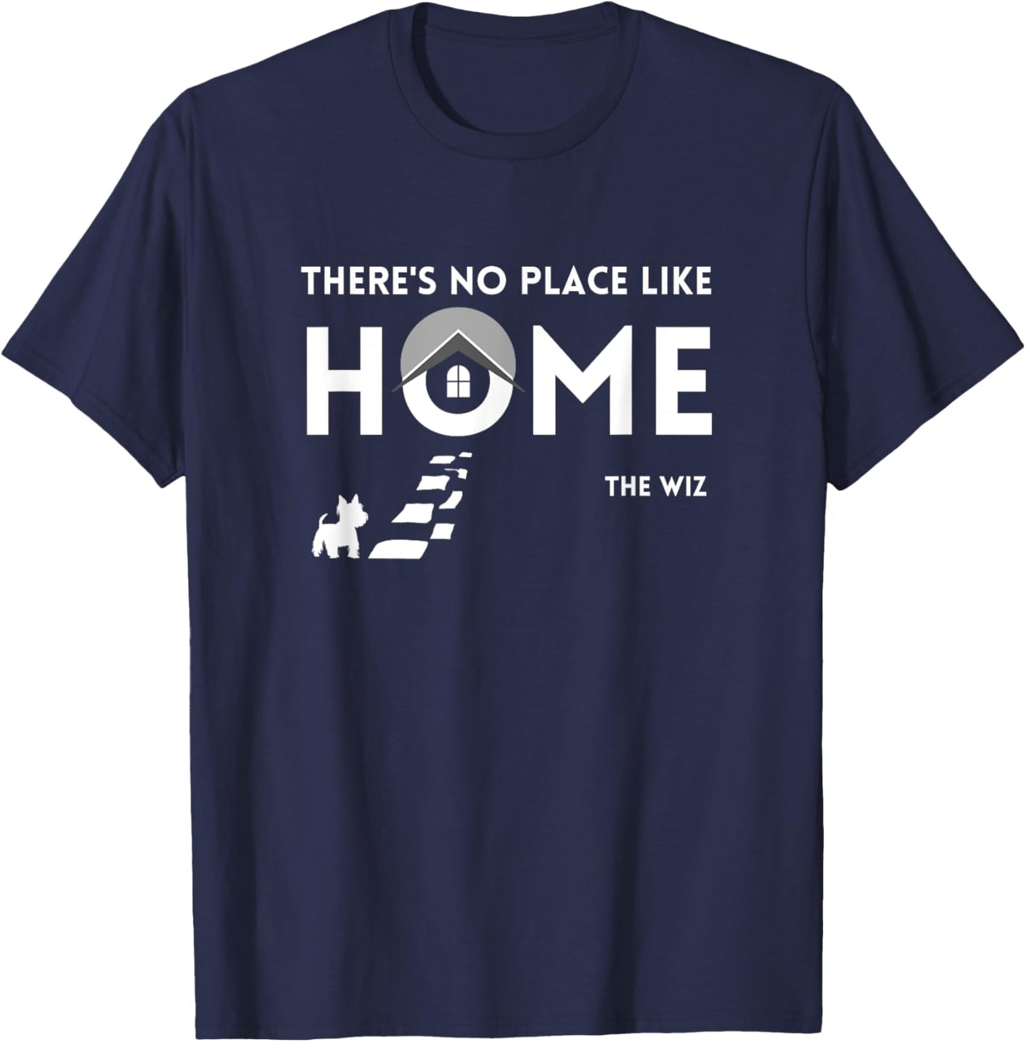 No Place Like Home Wiz Movie Quotes Black Movies Film T-Shirt - T-Shirt | Navy