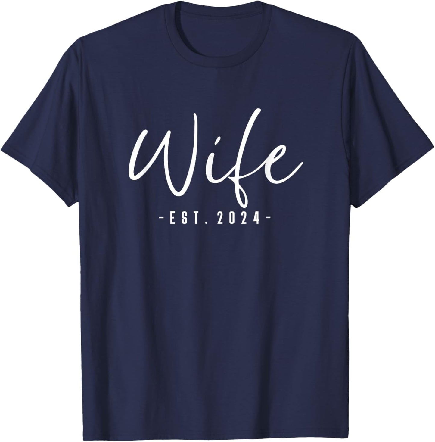 Wife Est 2024 Just Married Honeymoon Wedding Couples T-Shirt - T-Shirt | Navy