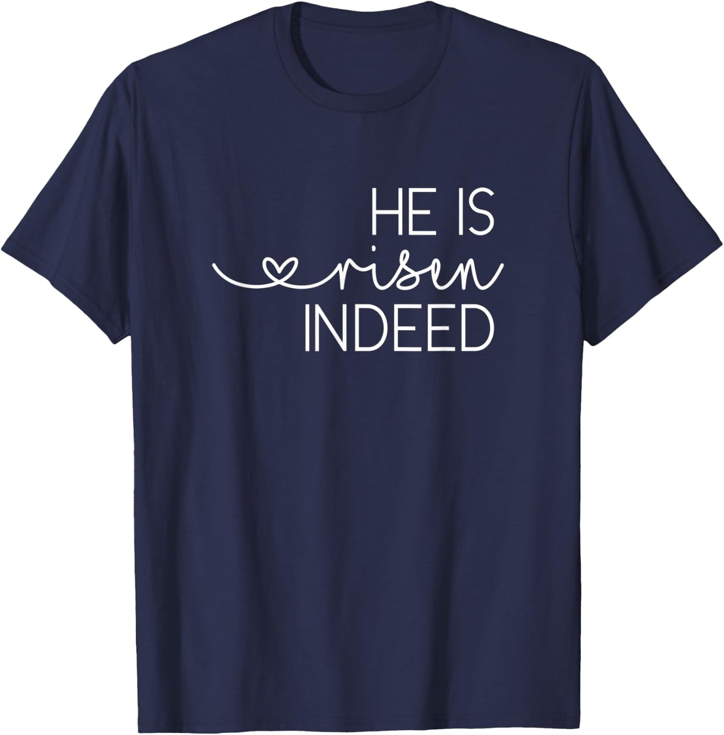 He is Risen Indeed Women's Christian Easter Shirt T-Shirt - T-Shirt | Navy