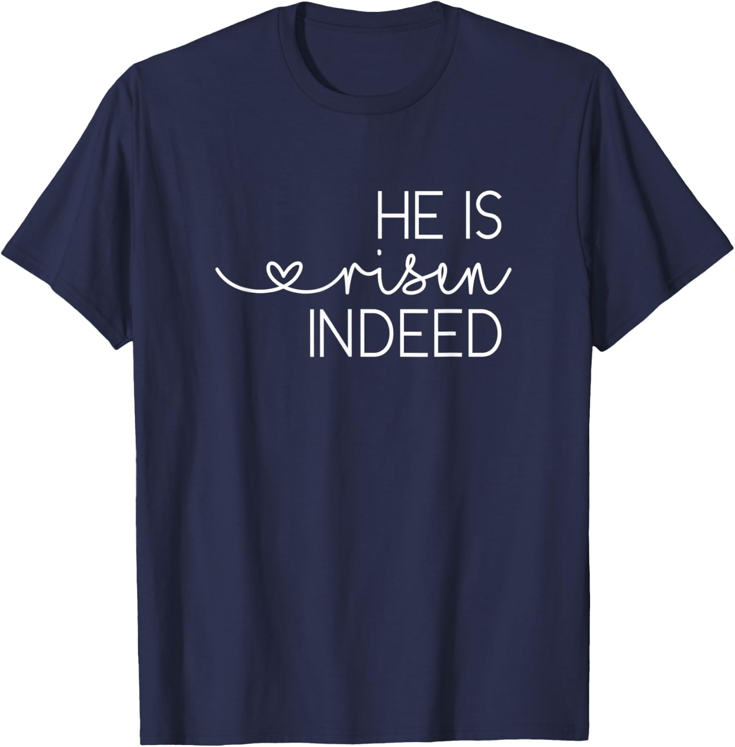 He is Risen Indeed Women's Christian Easter Shirt T-Shirt - T-Shirt | Navy