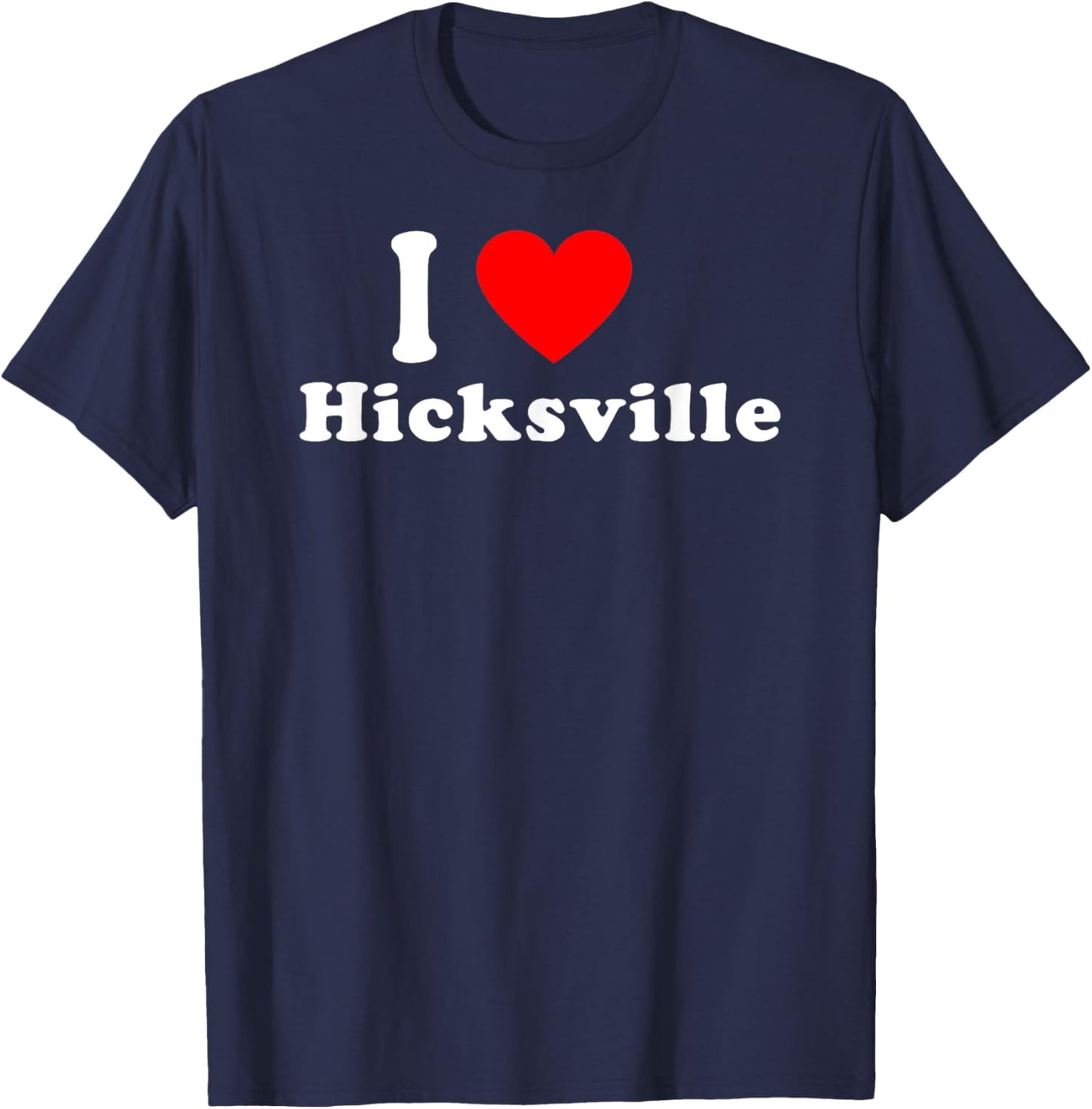I Love Hicksville USA Hometown Classic T-Shirt - T-Shirt | Navy