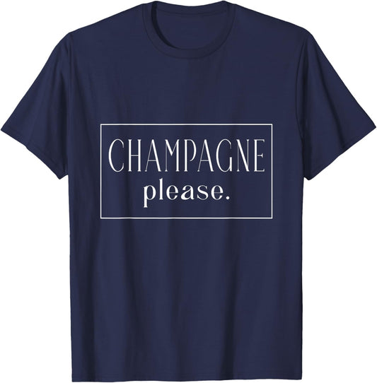 Champagne Please French Party Fashion Statement Quote T-Shirt - T-Shirt | Navy
