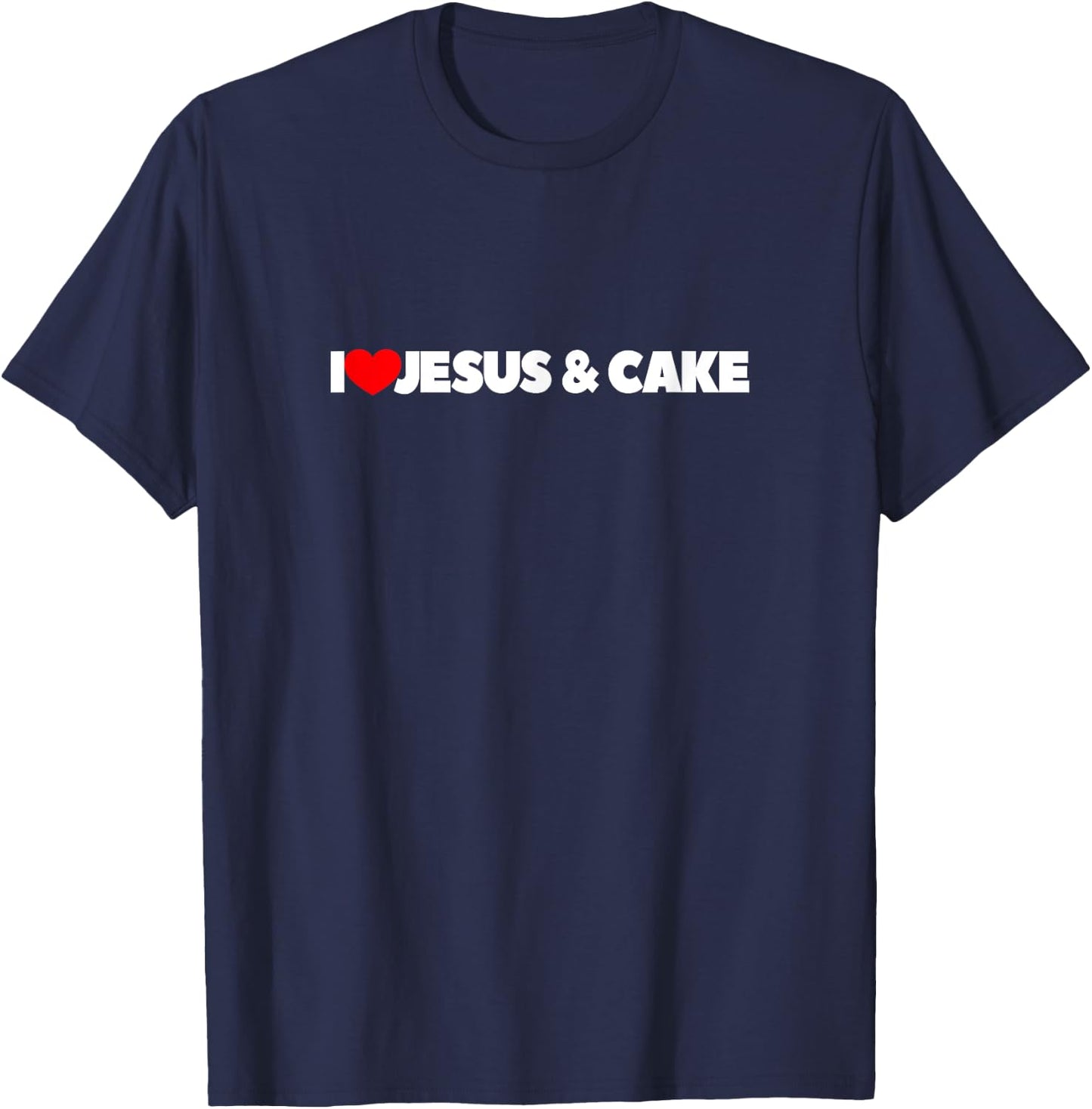I Love Jesus and Cake T-Shirt - T-Shirt | Navy
