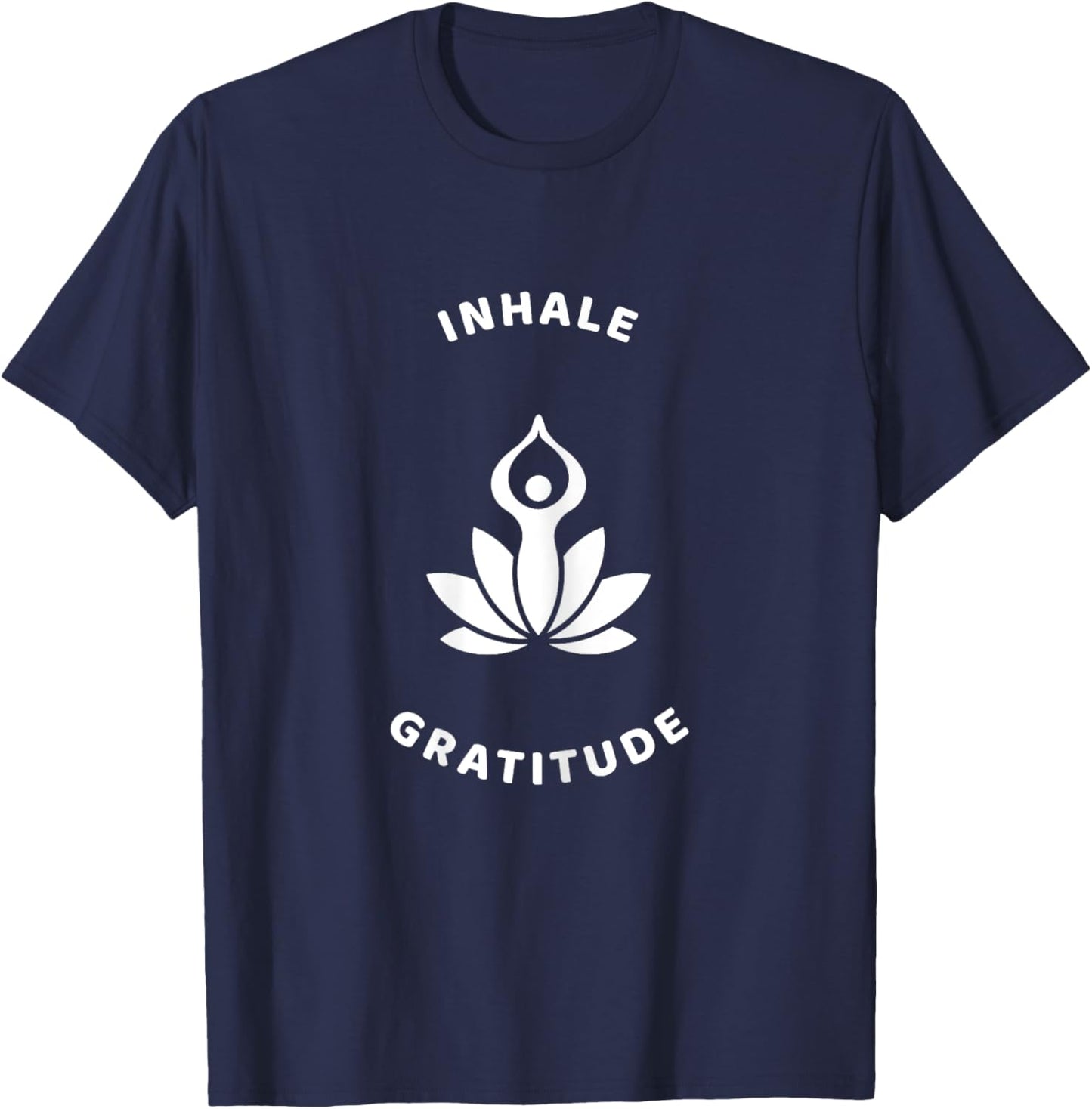 Inhale Gratitude Inspirational Yoga Lotus Flower Graphic T-Shirt - T-Shirt | Navy