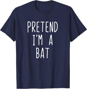 Pretend I'm A Bat Costume Halloween Lazy Easy T-Shirt - T-Shirt | Navy