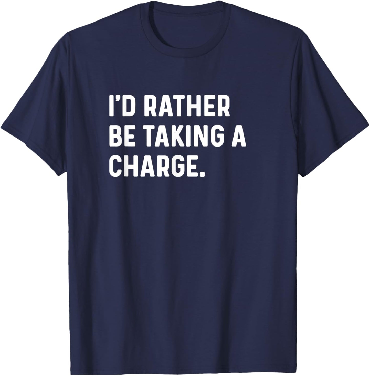 I'd Rather Be Taking A Charge - Funny Player Bball Sports T-Shirt - T-Shirt | Navy