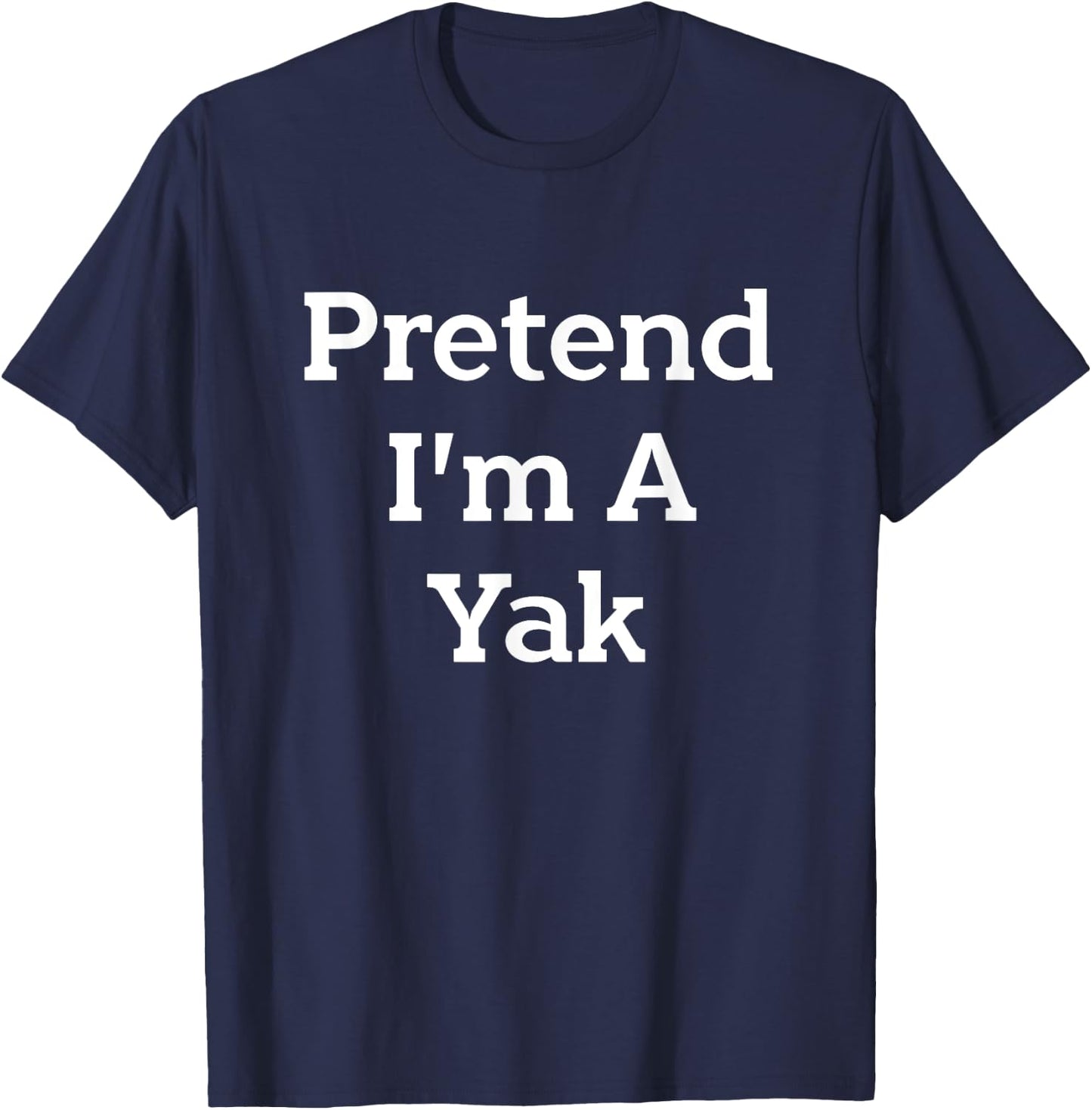 Pretend I'm A Yak Costume Funny Animal Halloween Party T-Shirt - T-Shirt | Navy