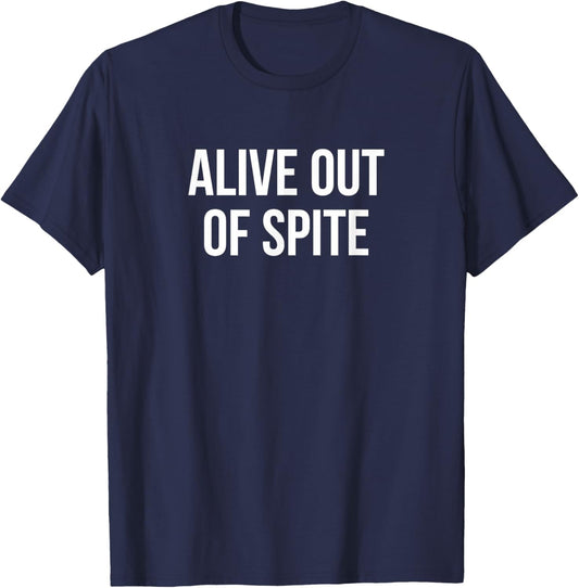 Alive Out Of Spite T-Shirt - T-Shirt | Navy
