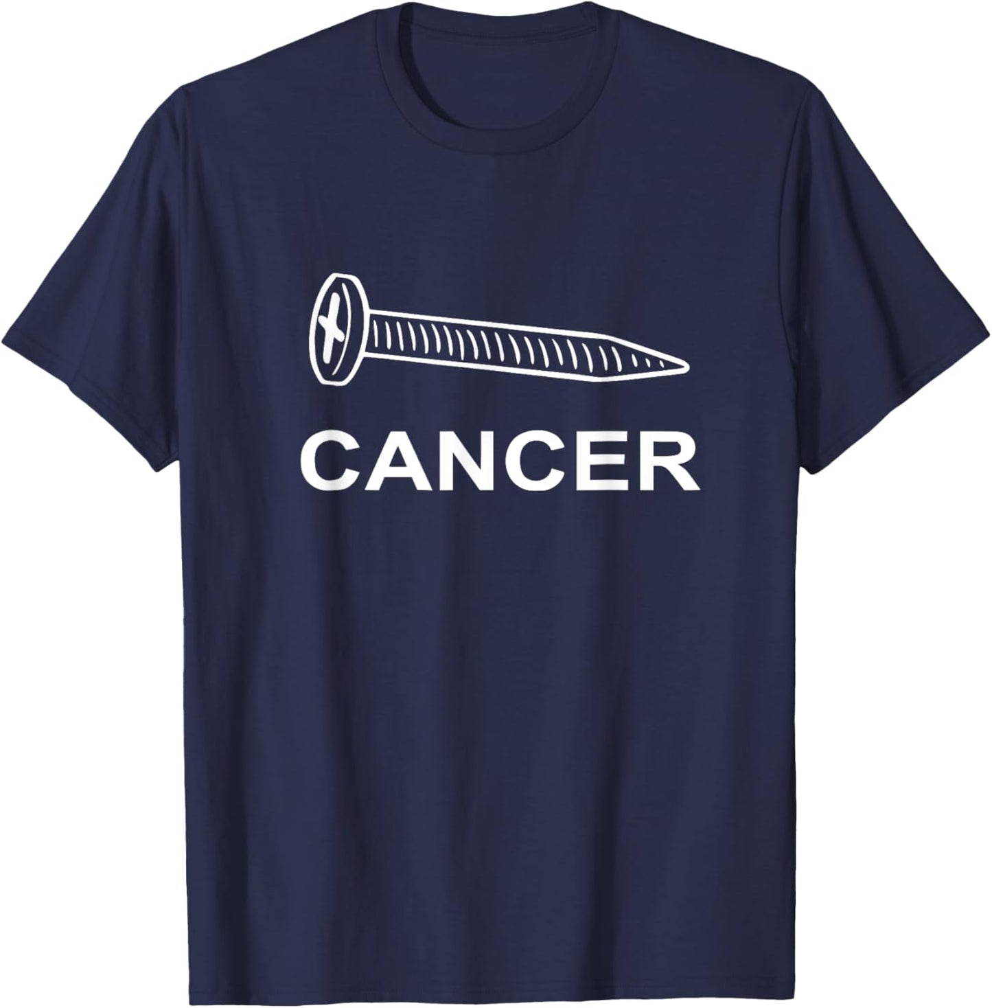 Screw Cancer Cancer Awareness Motivation T-Shirt - T-Shirt | Navy