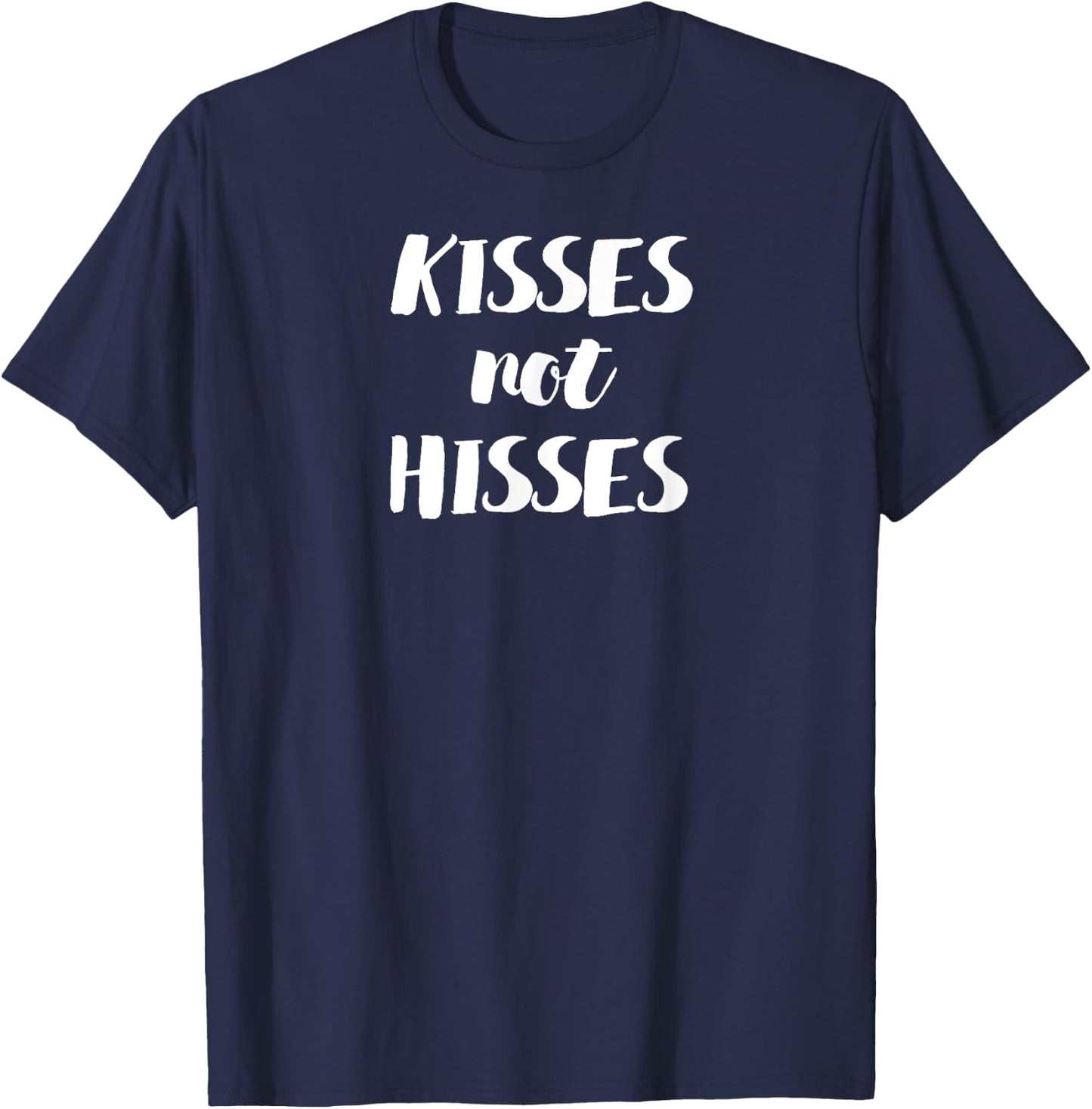 Kisses Not Hisses Kitten Owner or Funny Cat Lover T-Shirt - T-Shirt | Navy