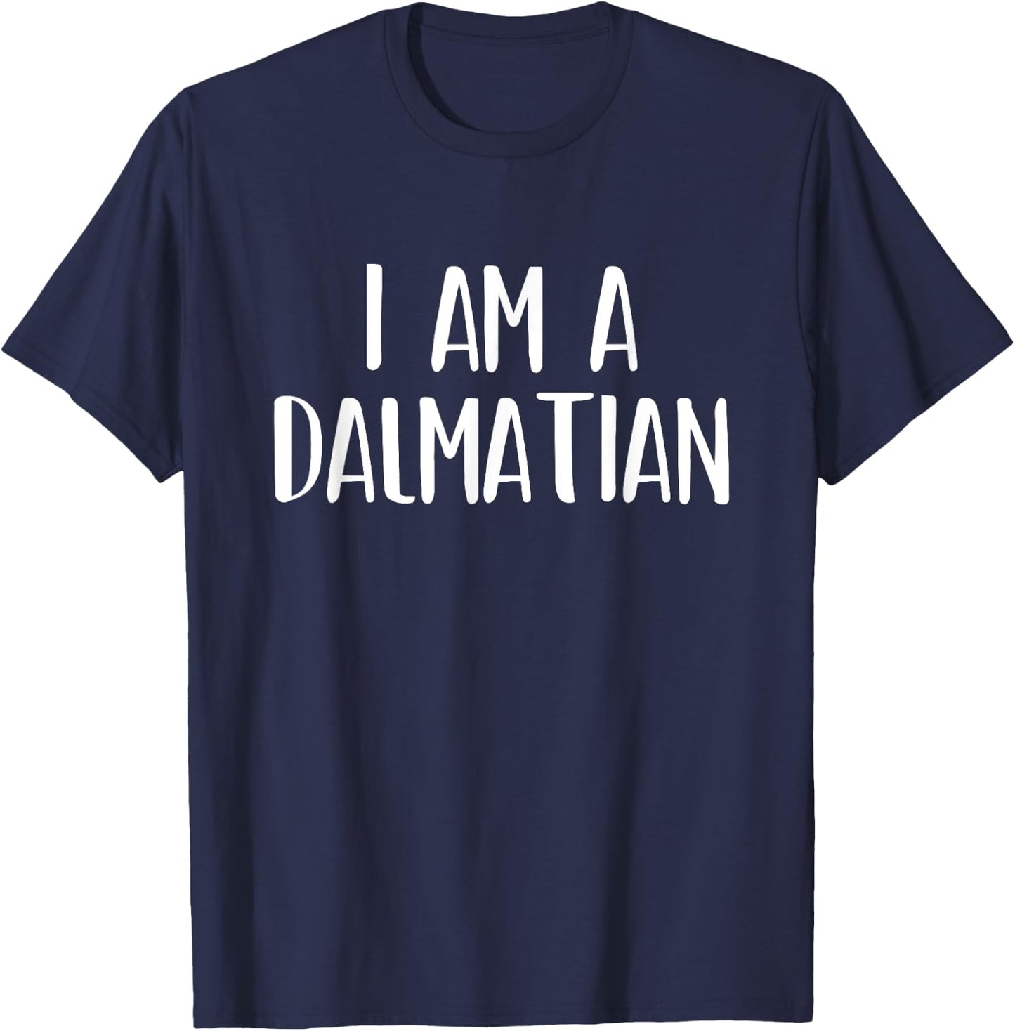 I Am A Dalmatian Dog Halloween I'm Simple Costume Lazy Women Kids T-Shirt - T-Shirt | Navy
