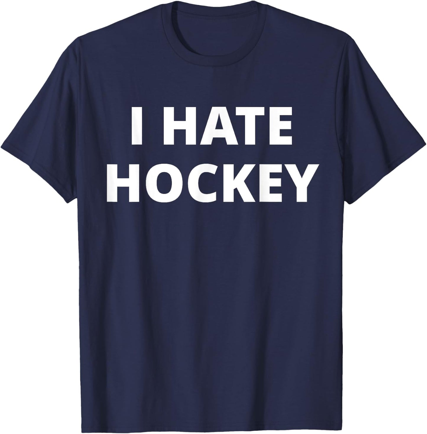 I Hate Hockey T-Shirt - T-Shirt | Navy