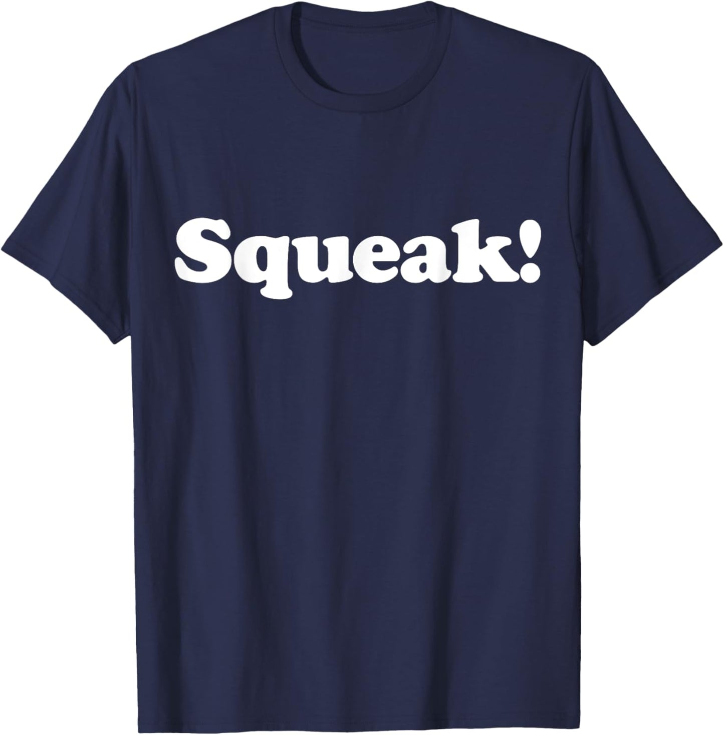 Squeak! Funny Cute Pet Animal Noise Mouse Rat Chipmunk Fan T-Shirt - T-Shirt | Navy