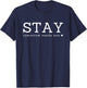 Stay Tomorrow Needs You Inspirational T-Shirt - T-Shirt | Navy