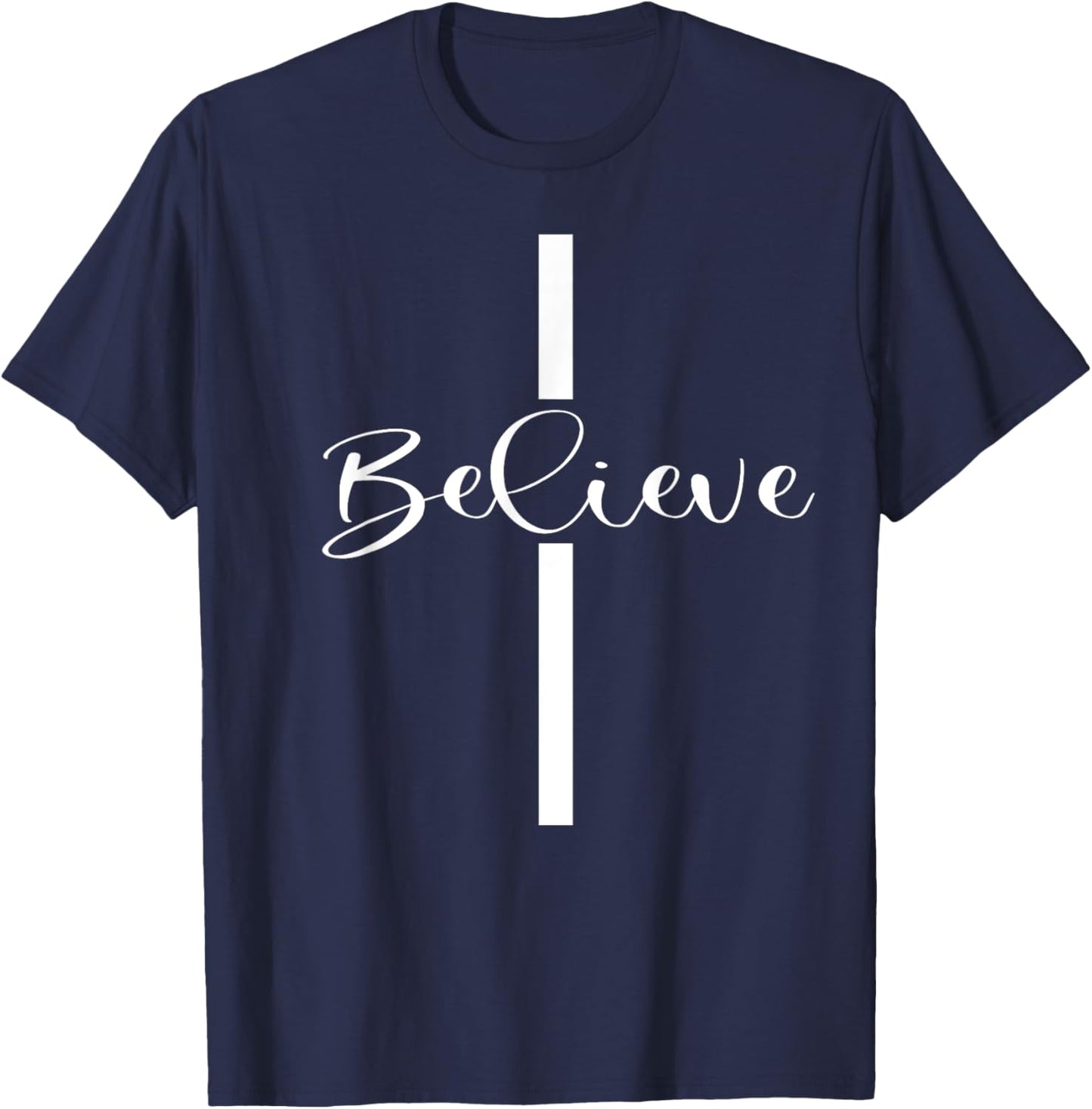 Believe Christian Cross Jesus Christ Christians Men Women T-Shirt - T-Shirt | Navy