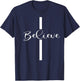 Believe Christian Cross Jesus Christ Christians Men Women T-Shirt - T-Shirt | Navy