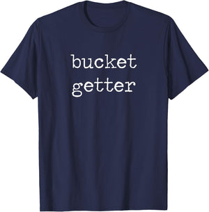 Bucket Getter Basket Ball Hooper Shirt T-Shirt - T-Shirt | Navy