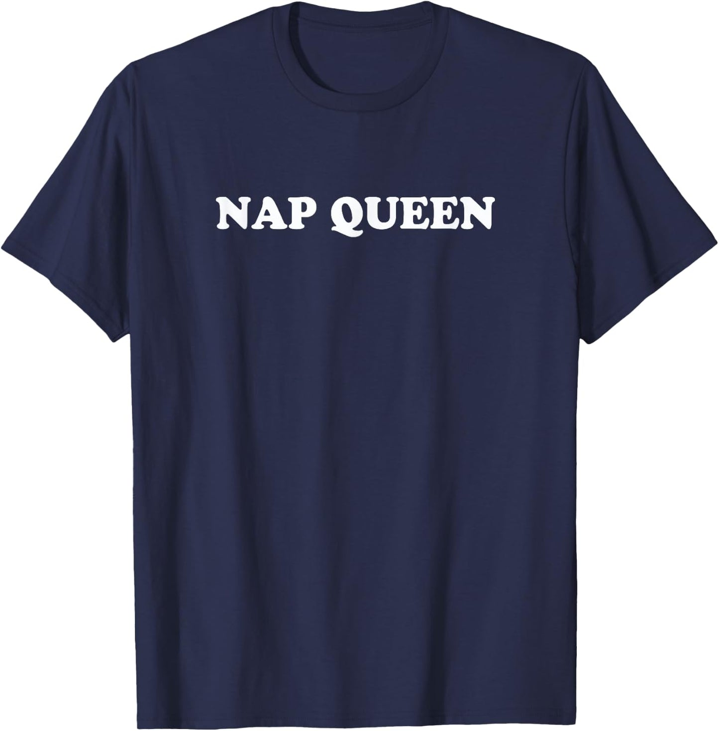 Funny Nap Queen | Lazy tired sleepy person Gift T-Shirt - T-Shirt | Navy