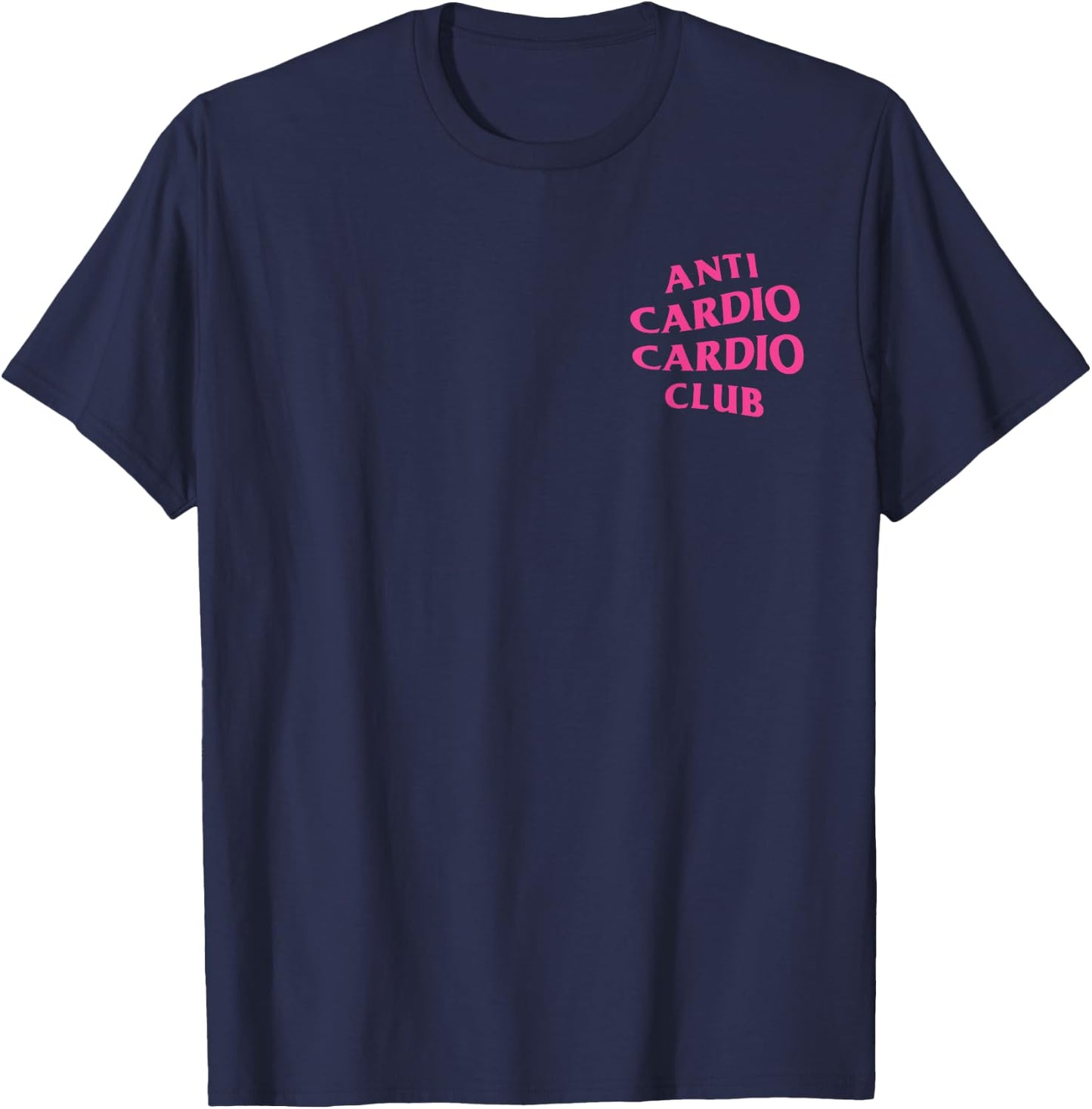 Anti Cardio Cardio Club: Pink Logo (Front + Back Design) T-Shirt - T-Shirt | Navy