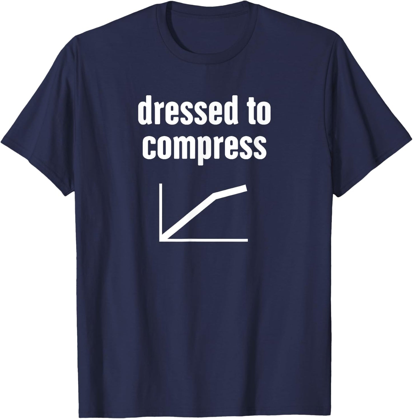 Compress - Funny Audio Engineer / Sound Guy T-Shirt - T-Shirt | Navy