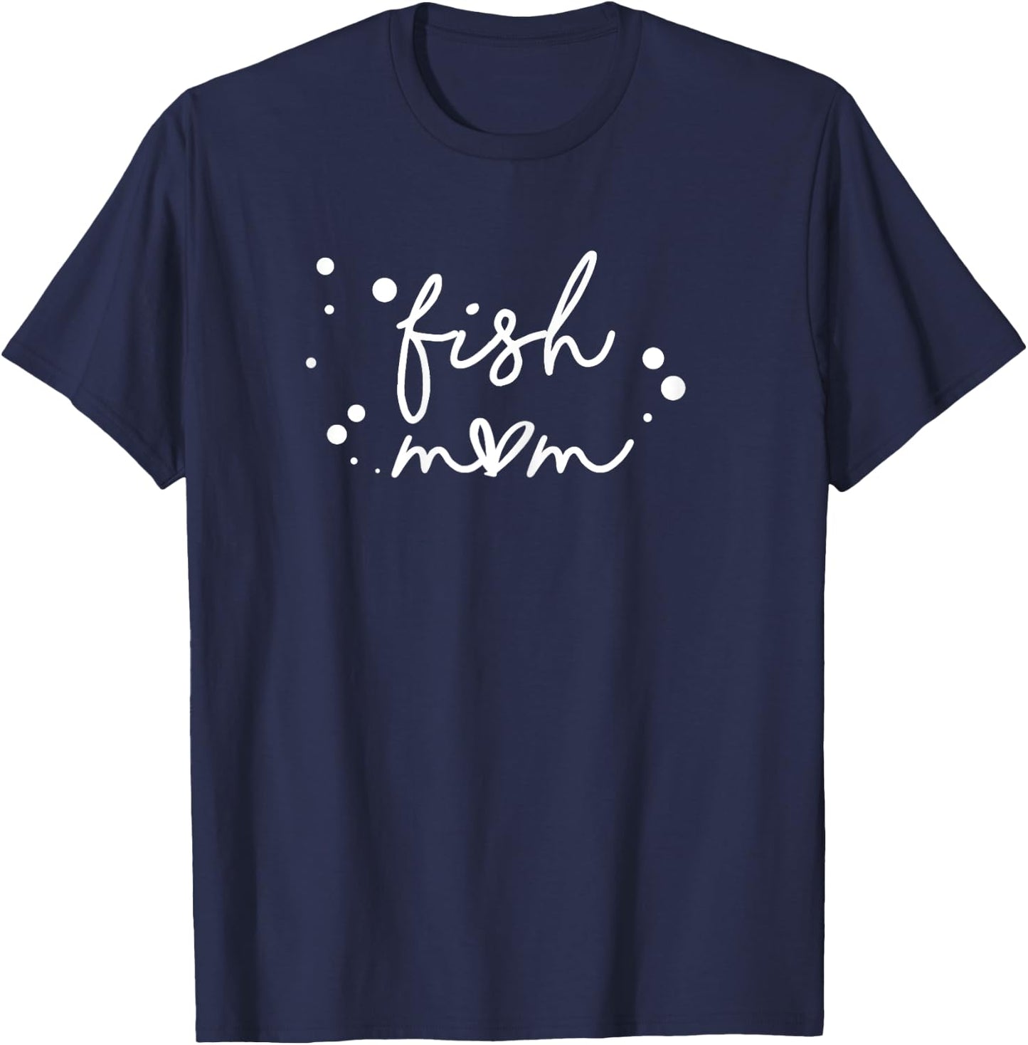 Fish Mom Aquarium Keeper Pet Lover T-Shirt - T-Shirt | Navy