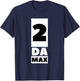 2 Da Max Gym Workout Gain Abs Muscles Weight Lifting Effort T-Shirt - T-Shirt | Navy