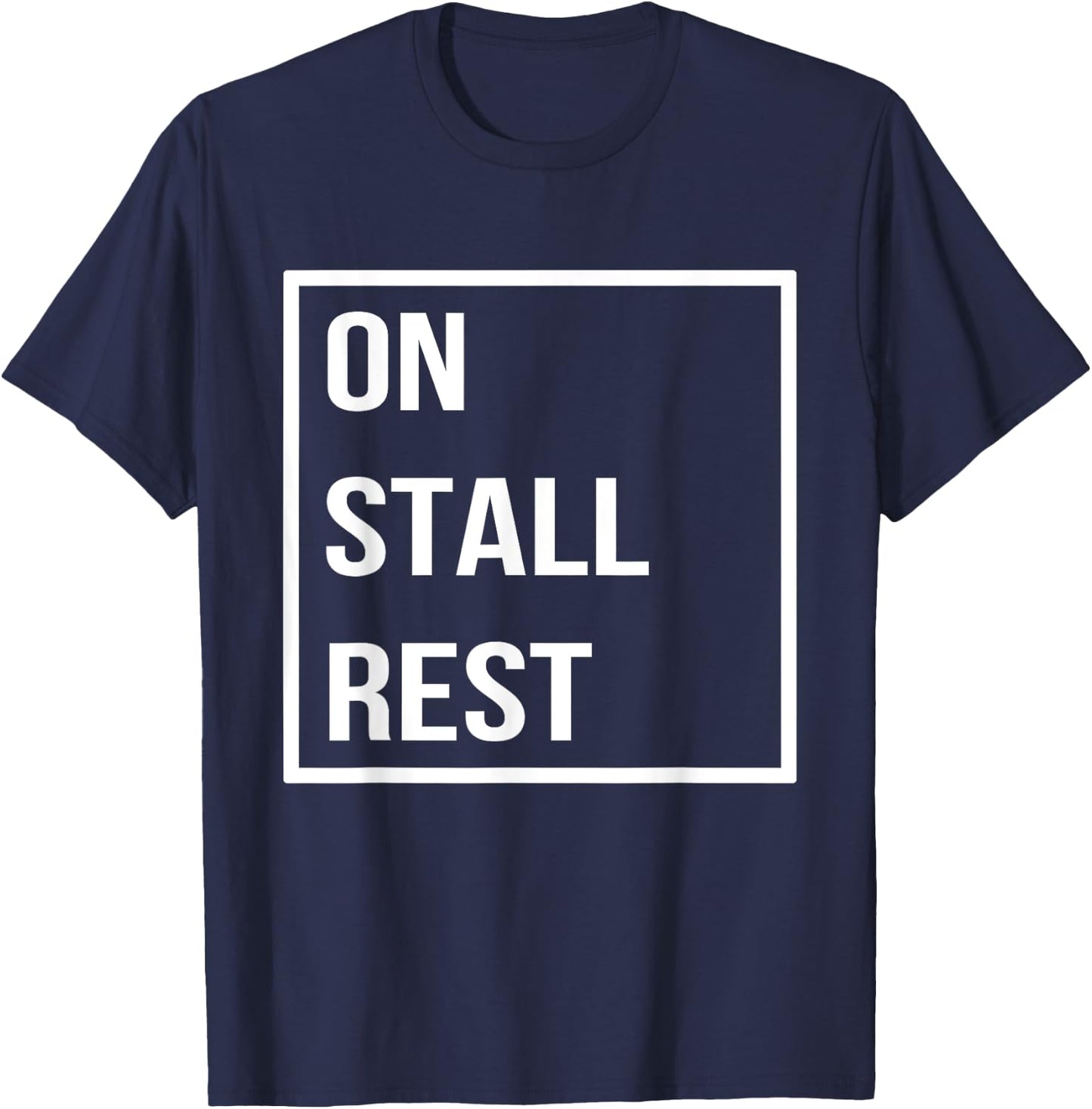 On Stall Rest Funny Horse Lovers Horse Lady T-Shirt - T-Shirt | Navy