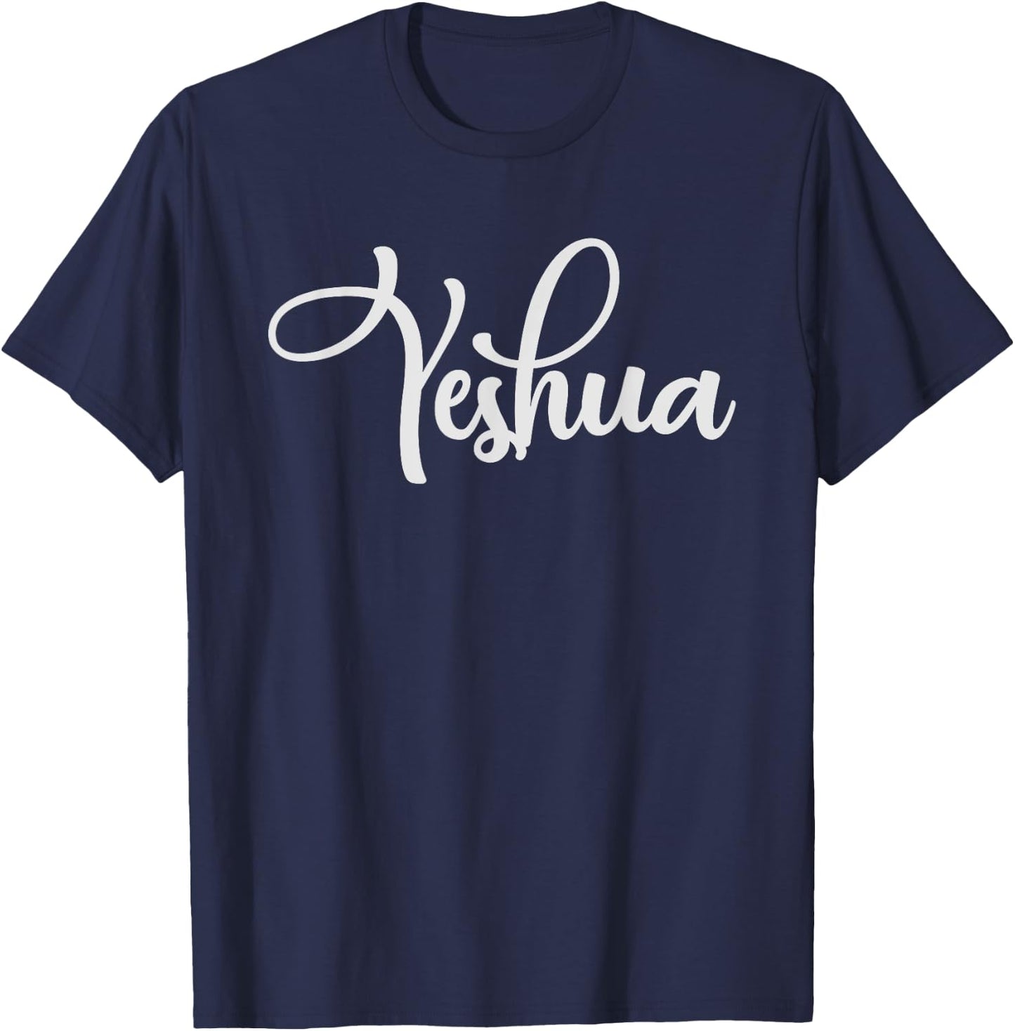Yeshua Hebrew Name Shirt Jesus Christian Gift T-Shirt - T-Shirt | Navy