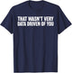 That Wasn't Very Data Driven of You Funny Data Data Analyst T-Shirt - T-Shirt | Navy