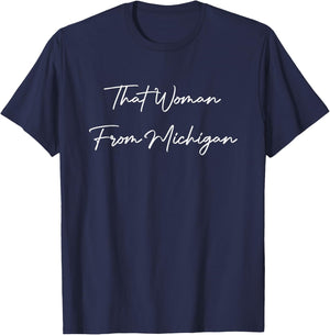 That Woman From Michigan T-Shirt - T-Shirt | Navy