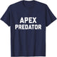 Human Apex Predator Shirt Co Black Apex Predator Men Adults Classic Fit Short Sleeve Cotton 100% Small, M, L, XL, XXL, 3XL T-Shirt - T-Shirt | Navy