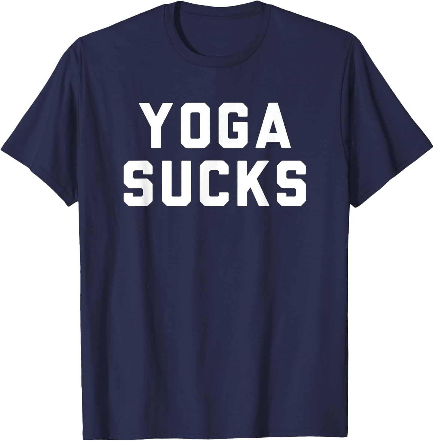 Yoga Sucks T-Shirt - T-Shirt | Navy