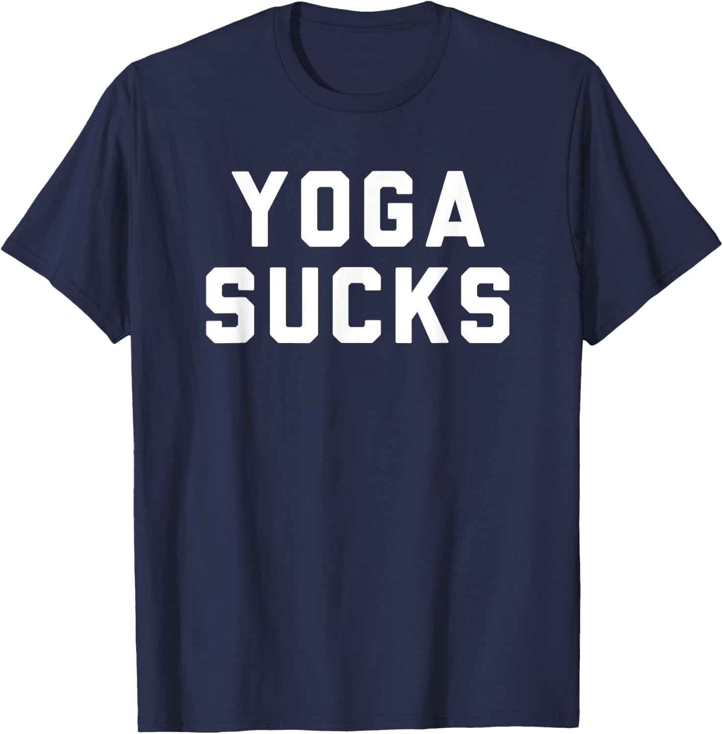 Yoga Sucks T-Shirt - T-Shirt | Navy