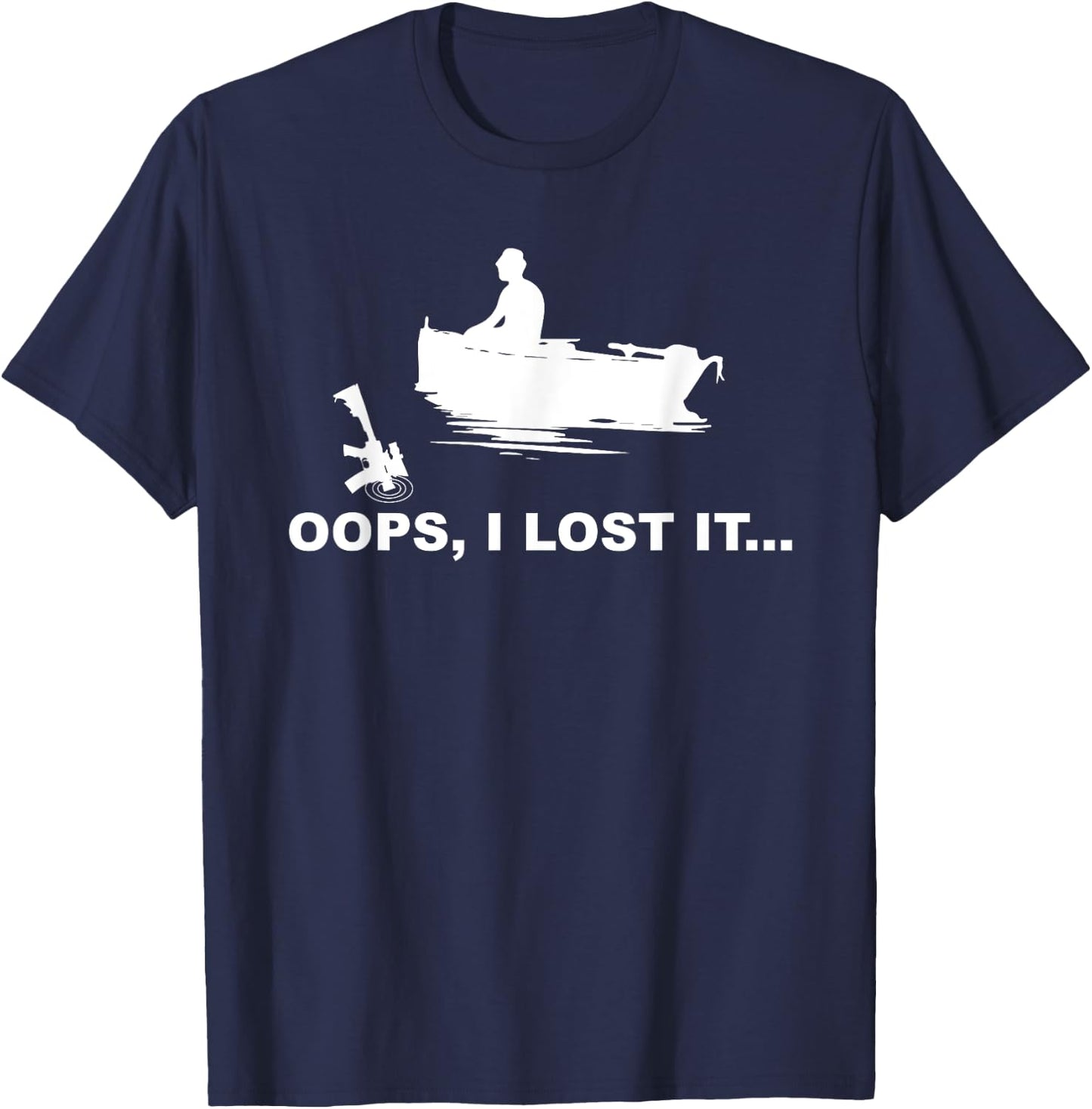 Funny Gun Boating Oops I Lost It Pro Second Amendment AR-15 T-Shirt - T-Shirt | Navy