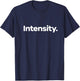 That Says Intensity T-Shirt - T-Shirt | Navy