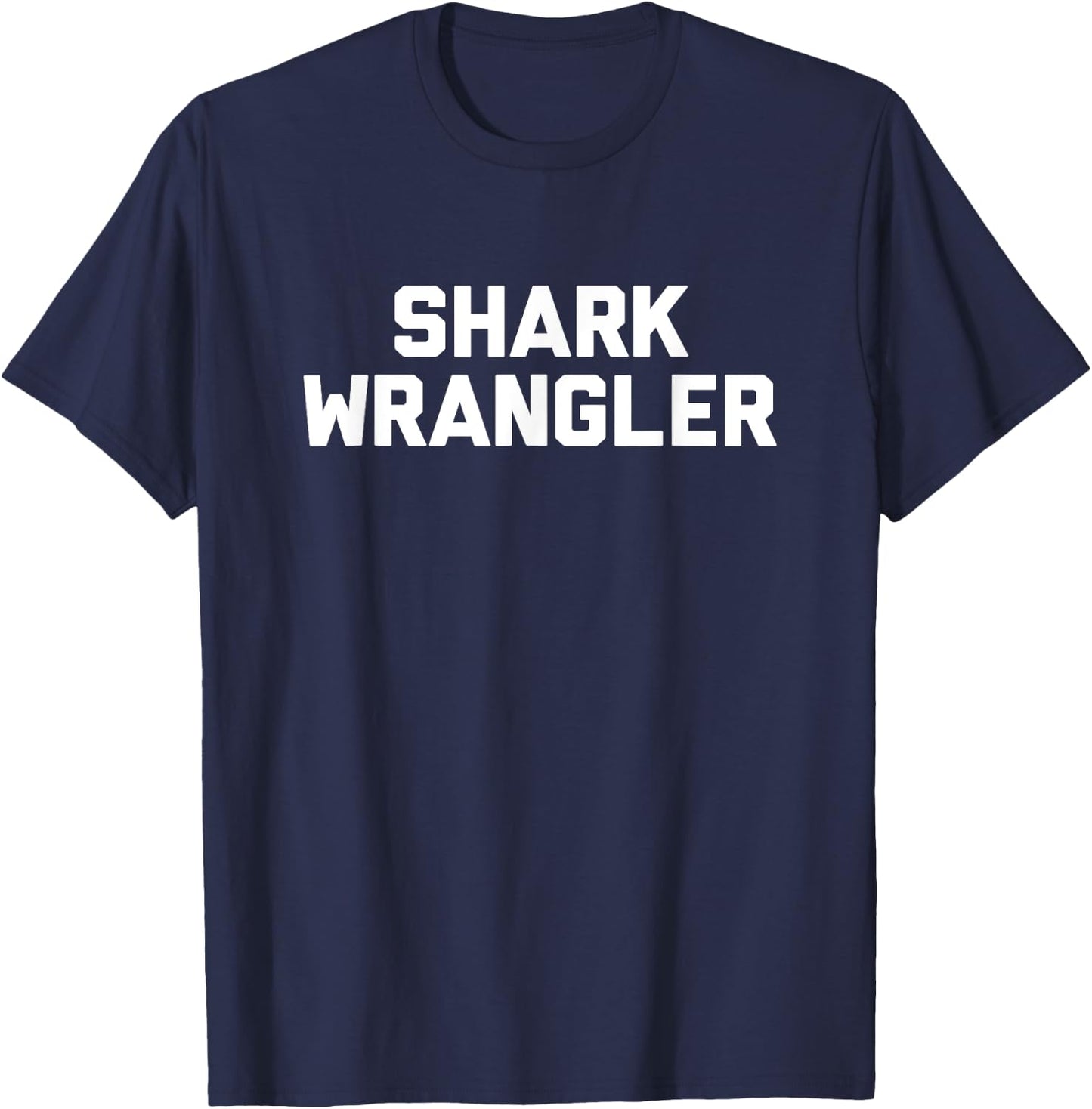 Shark Wrangler Novelty Gifts T-Shirt - T-Shirt | Navy