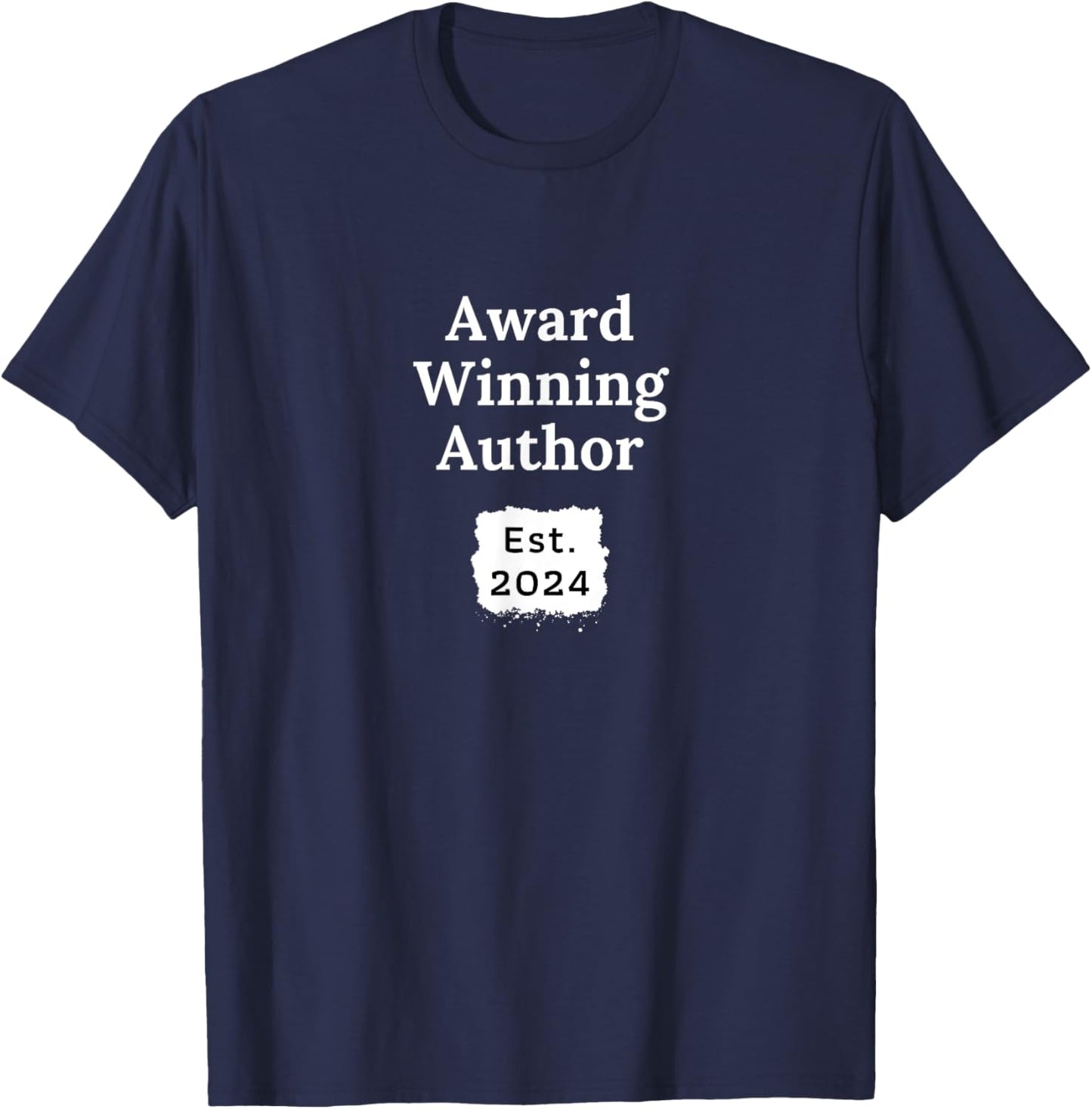 Award Winning Author Established 2024 Writer T Shirt Gift T-Shirt - T-Shirt | Navy