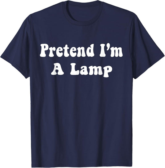 Pretend I'm A Lamp Costume Halloween Adults, Kids T-Shirt - T-Shirt | Navy