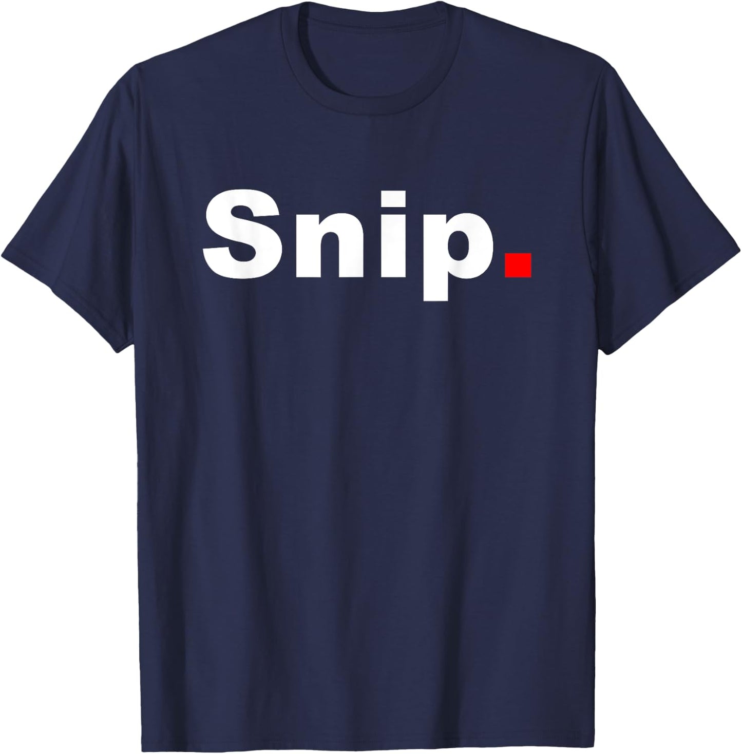 Snip Funny Vasectomy Funny Urologist T-Shirt - T-Shirt | Navy
