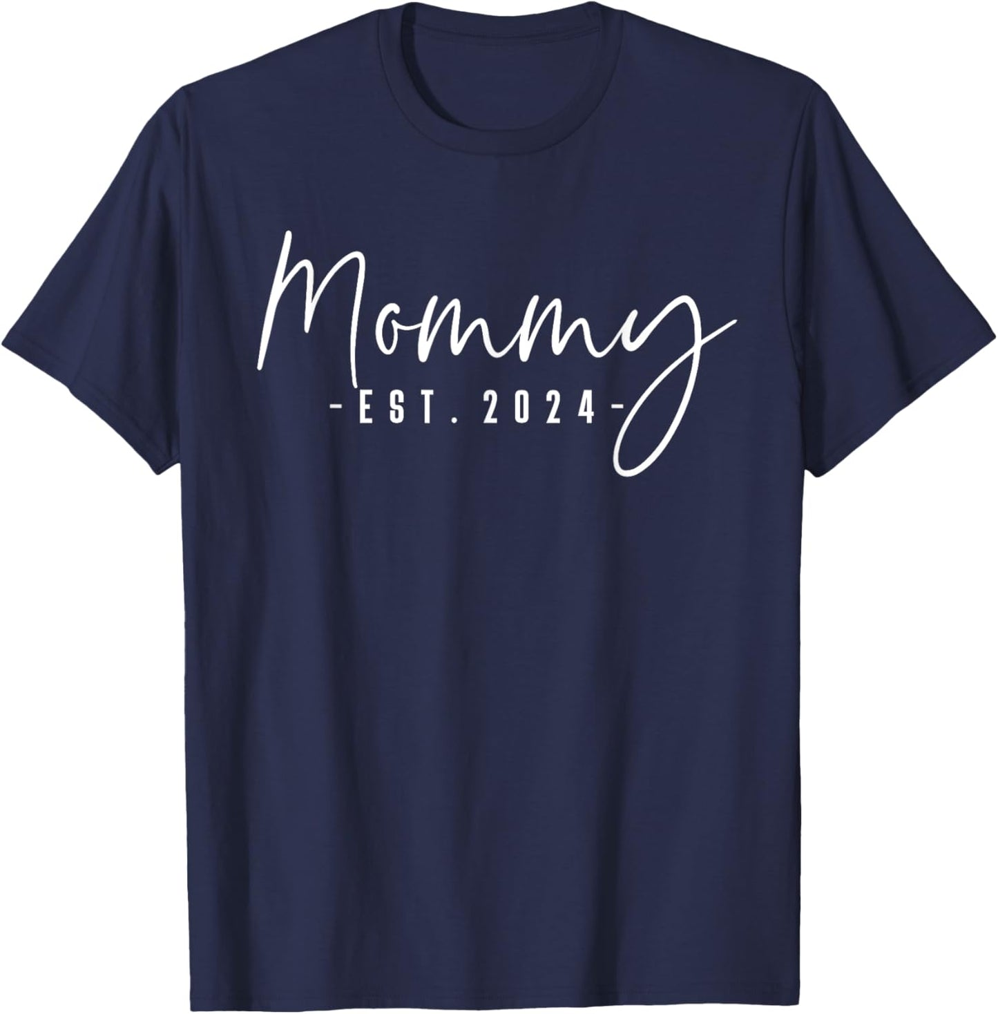 Mommy Est 2024 Mommy To Be Gifts New Mom Pregnancy T-Shirt - T-Shirt | Navy
