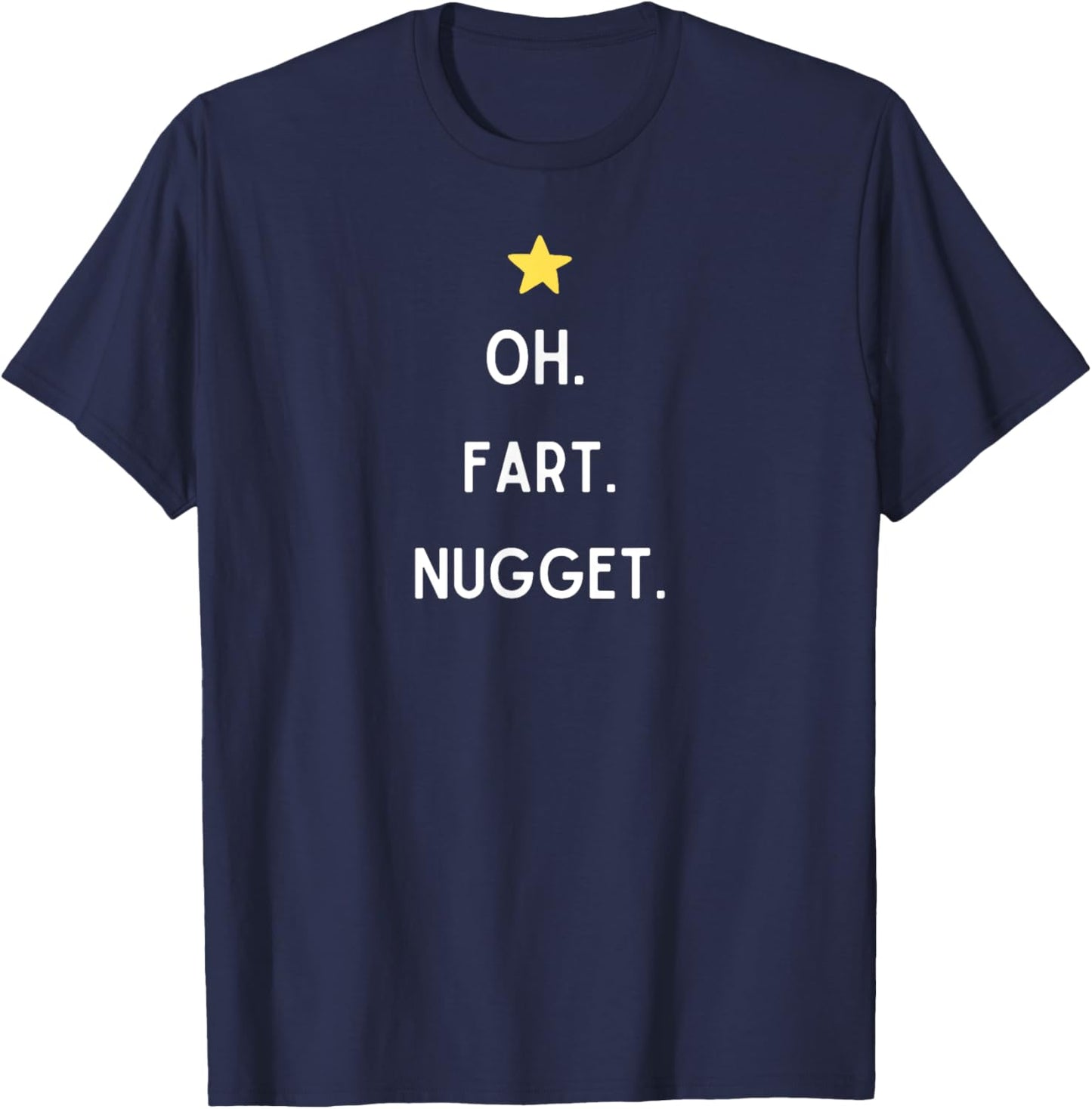 Glittering Generosity Oh Fart Nugget -Adults Black Small Classic Fit Short Sleeve T-Shirt - T-Shirt | Navy